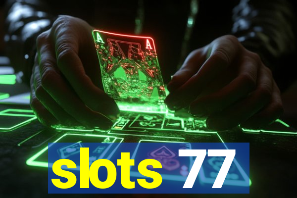 slots 77